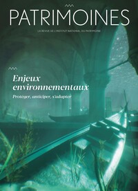 PATRIMOINES N 18 - ENJEUX ENVIRONNEMENTAUX. PROTEGER, ANTICIPER, SADAPTER.