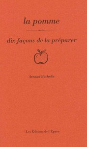 LA POMME, DIX FACONS DE LA PREPARER