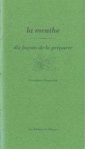 LA MENTHE, DIX FACONS DE LA PREPARER