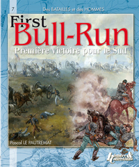 BULL RUN, PREMIERE VICTOIRE DU SUD OU LA BATAILLE DE MANASSAS, 21 JUILLET 1861