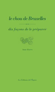 LE CHOU DE BRUXELLES, DIX FACONS DE LE PREPARER - ILLUSTRATIONS, NOIR ET BLANC