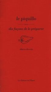 LE PIQUILLO, DIX FACONS DE LE PREPARER