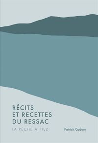 Récits et recettes du ressac