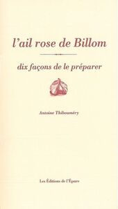L' AIL DE BILLOM, DIX FACONS DE LE PREPARER