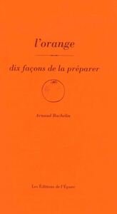 L'ORANGE, DIX FACONS DE LA PREPARER - ILLUSTRATIONS, NOIR ET BLANC