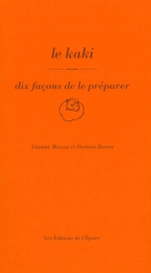LE KAKI, DIX FACONS DE LE PREPARER