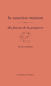 LA SAUCISSE MAISON, DIX FACONS DE LA PREPARER - ILLUSTRATIONS, NOIR ET BLANC