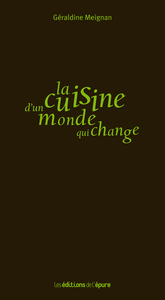 LA CUISINE D UN MONDE QUI CHANGE