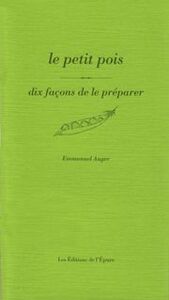 LE PETIT POIS, DIX FACONS DE LE PREPARER