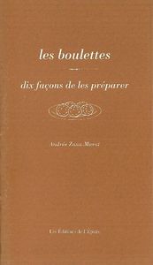 LES BOULETTES, DIX FACONS DE LES PREPARER