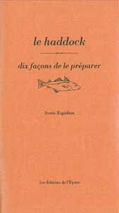 LE HADDOCK, DIX FACONS DE LE PREPARER