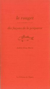 LE ROUGET, DIX FACONS DE LE PREPARER