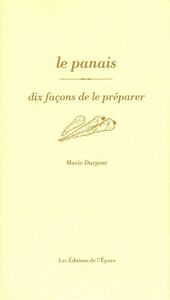 LE PANAIS, DIX FACONS DE LE PREPARER