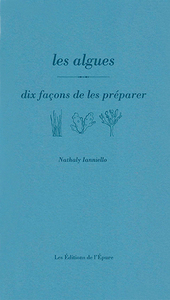 LES ALGUES, DIX FACONS DE LES PREPARER
