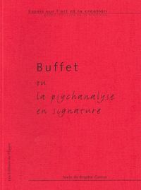 BUFFET OU LA PSYCHANALYSE EN SIGNATURE