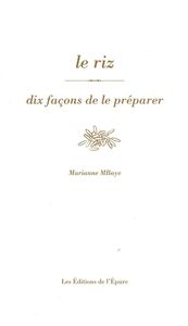 LE RIZ, DIX FACONS DE LE PREPARER