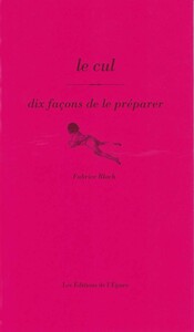 LE CUL, DIX FACONS DE LE PREPARER - ILLUSTRATIONS, NOIR ET BLANC