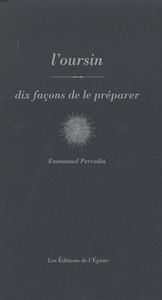 L'OURSIN, DIX FACONS DE LE PREPARER