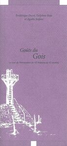 GOUTS DU GOIS - LE TOUR DE NOIRMOUTIER EN 43 HISTOIRES ET 43 RECETTES