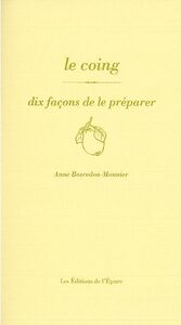 LE COING, DIX FACONS DE LE PREPARER