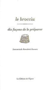 LE BROCCIU, DIX FACONS DE LE PREPARER