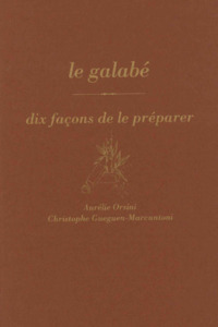 LE GALABE, DIX FACONS DE LE PREPARER - ILLUSTRATIONS, NOIR ET BLANC