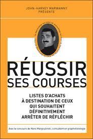 REUSSIR SES COURSES - LISTES D'ACHATS A DESTINATION DE CEUX QUI SOUHAITENT DEFINITIVEMENT ARRETER DE