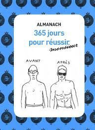 ALMANACH 365 JOURS POUR REUSSIR MONSIEUR