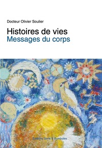 HISTOIRES DE VIES MESSAGES DU CORPS