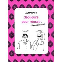 ALMANACH 365 JOURS POUR REUSSIR MADAME