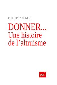 Donner... Une histoire de l'altruisme