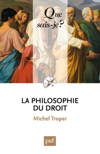 LA PHILOSOPHIE DU DROIT (4ED) QSJ 857