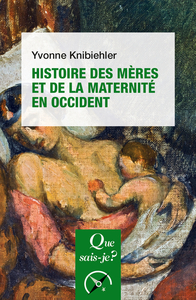 HISTOIRE DES MERES ET DE LA MATERNITE EN OCCIDENT