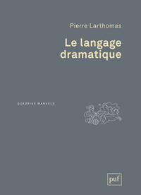 LE LANGAGE DRAMATIQUE - SA NATURE, SES PROCEDES