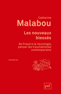 LES NOUVEAUX BLESSES. DE FREUD A LA NEUROLOGIE : PENSER LES TRAUMATISMES CONTEMPORAINS