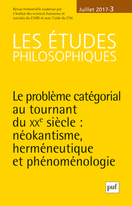 ETUDES PHILOSOPHIQUES 2017, N 3 - LE PROBLEME CATEGORIAL AU TOURNANT DU XXE SIECLE