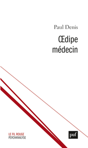 OEDIPE MEDECIN - SEPARATION, DEPRESSION, SUBLIMATION