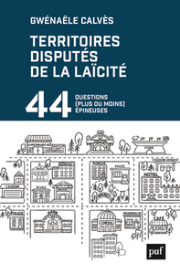TERRITOIRES DISPUTES DE LA LAICITE - 44 QUESTIONS (PLUS OU MOINS) EPINEUSES