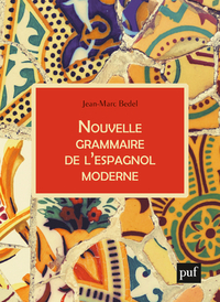 NOUVELLE GRAMMAIRE DE L'ESPAGNOL MODERNE