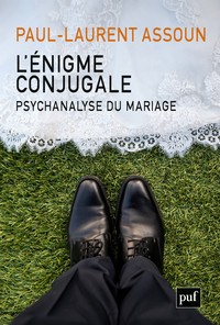 L'ENIGME CONJUGALE - PSYCHANALYSE DU MARIAGE