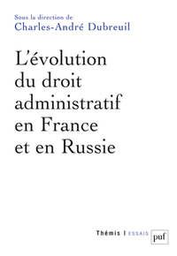 L'EVOLUTION DU DROIT ADMINISTRATIF EN FRANCE ET EN RUSSIE