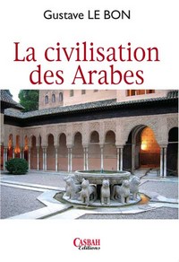 CIVILISATION DES ARABES (LA)