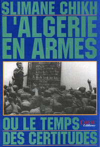 ALGéRIE EN ARMES OU LE TEMPS D