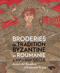 Broderies de tradition byzantine en Roumanie du Xve au XVIIe siècle