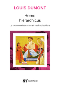 HOMO HIERARCHICUS - LE SYSTEME DES CASTES ET SES IMPLICATIONS