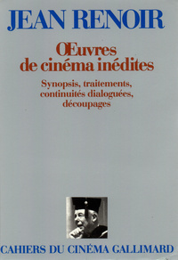 OEUVRES DE CINEMA INEDITES - SYNOPSIS. TRAITEMENTS. CONTINUITES DIALOGUEES. DECOUPAGES