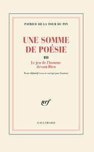 UNE SOMME DE POESIE - VOL03 - LE JEU DE L'HOMME DEVANT DIEU