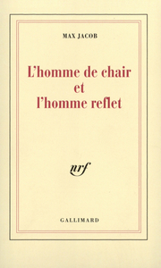 L'HOMME DE CHAIR ET L'HOMME REFLET