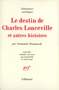 LE DESTIN DE CHARLES LONCEVILLE ET AUTRES HISTOIRES