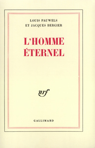 EMBELLISSEMENT DE LA VIE - I - L'HOMME ETERNEL